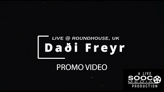 Dadi Freyr live  Roundhouse London 2022 Promo Video  A Live Sooc Media Production [upl. by Montanez42]