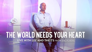 The World Needs Your Heart 💙 Now Live with Lee and the Zs [upl. by Godderd]