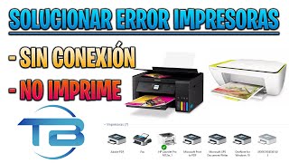 ERROR de IMPRESORA SIN CONEXIÓN en WINDOWS 10 ► Solución impresora que no imprime o estado de error [upl. by Aidnyl]