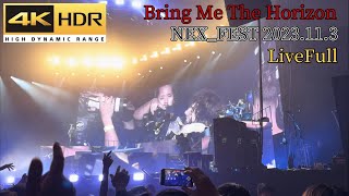 Bring Me The Horizon  Live Full  【NEXFEST 20231103】 4K HDR [upl. by Morgen910]