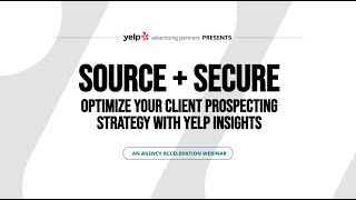 Source amp Secure Optimize Your Client Prospecting Strategy with Yelp Insights [upl. by Wynnie]