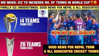 Big News ICC Increase Teams For World Cup Good News For Associate Teams [upl. by Dranrev]