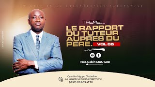 LE RAPPORT DU TUTEUR AUPRES DU PERE  05  PAST GABIN MOUYABI [upl. by Britta437]