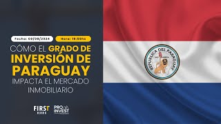 Cómo el Grado de Inversión de Paraguay Impacta el Mercado Inmobiliario [upl. by Nylitsirk160]