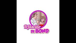 Il fascino di Bond [upl. by Joela]