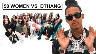 50 WOMEN VS 1 RAPPER DTHANG GZ [upl. by Mintz]