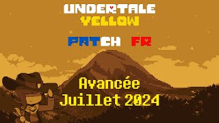 UT Yellow Patch FR  Avancée Juillet 2024 [upl. by Misty]