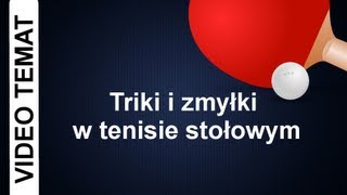 Triki i zmyłki w tenisie stołowym [upl. by Kettie]