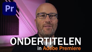 Hoe maak je ondertitels in Adobe Premiere Pro [upl. by Airahs]