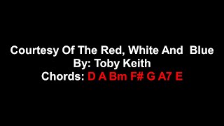 Courtesy of the Red White and Blue  Toby Keith LyricsChords [upl. by Fillander726]