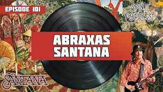 Abraxas  Santana Episode 101 [upl. by Assi]