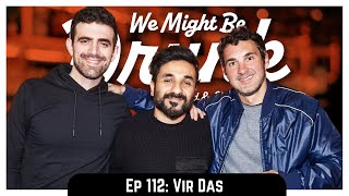 Ep 112 Vir Das amp Guinness [upl. by Linzy]