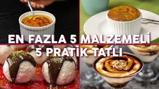 En Fazla 5 Malzemeli 5 Pratik Tatlı Tarifi Seç Beğen  Yemekcom [upl. by Zaneta226]