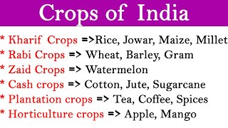 Crops of India l Cropping Seasons in India l Kharif Crops l Rabi Crops l Zaid Crops [upl. by Kiersten963]