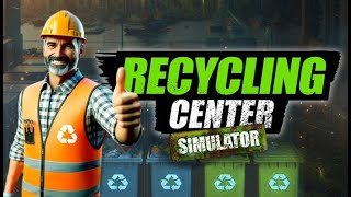 Recycling Center Simulator Prologue [upl. by Proulx816]