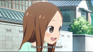 Takagi asking if Nishikata had a naughty dream about her [upl. by Frederique]