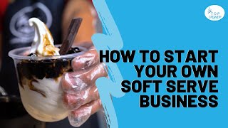 HOW TO START A SOFT SERVE ICE CREAM BUSINESS  HOW TO START SMALL ICE CREAM BUSINESS OFFICIAL VIDEO [upl. by Treat329]