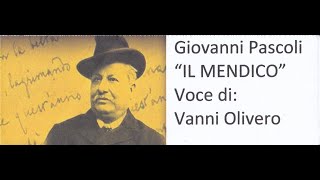 Giovanni Pascoli IL MENDICO voce di Vanni Olivero [upl. by Ecnaret]