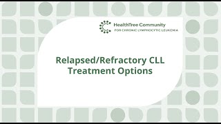 RelapsedRefractory CLL Treatment Options [upl. by Letnohc175]