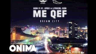 Don P Feat 2po2 amp Lyrical Son  Me Qef  Dream City [upl. by Haisej]