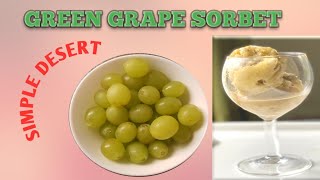 Green grape sorbet simple desert Easy dessert [upl. by Herriott]