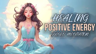 20 Minute Guided Meditation For Positive Energy [upl. by Nosrac477]