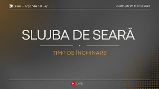 Slujba de Seară Live 1800  Duminică 24 Martie 2024 [upl. by Ynneg847]