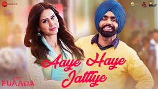 Aaye Haye Jattiye  PUAADA  Ammy Virk Sonam Bajwa  Happy Raikoti V Rakx Music I 12th August2021 [upl. by Rheinlander]