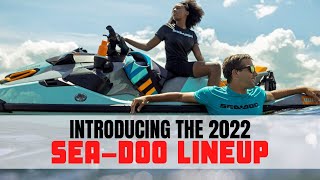 Introducing the 2022 SeaDoo Lineup [upl. by Alil]