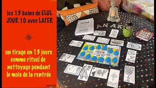 10ème bain de Elul avec LATER le tirage [upl. by Canute]