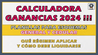 GANANCIAS 2024 PLANILLAS PARA CALCULAR RÉGIMEN CEDULAR Y GENERAL 😎 [upl. by Aisa]