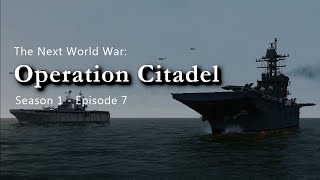 The Next World War  Episode 7  Operation Citadel [upl. by Yoshio543]