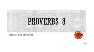 Proverbs 8 Wisdom [upl. by Lorsung445]