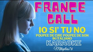 FRANCE GALL IO SI TU NO KARAOKE FAIR USE 1965 in italiano poupée de cire poupée de son [upl. by Barnie]