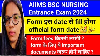 AIIMS BSC Nursing Exam 2024 Application form इस date से fill hoga🔥form fees💰जरूरी documentsaiims [upl. by Ahseikram]