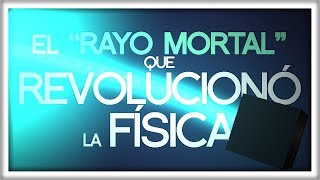 El quotRayo Mortalquot que Revolucionó la Física  feat Catástrofe Ultravioleta [upl. by Girovard]