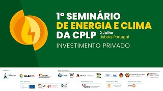 1º Seminário de Energia e Clima da CPLP [upl. by Oneladgam]