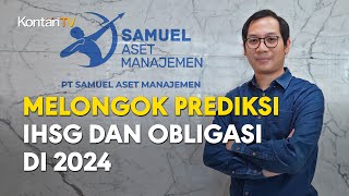 Melongok Prediksi IHSG dan Obligasi di 2024  KONTAN Prediksi Pasar Saham [upl. by Noek254]