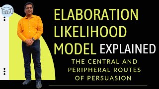 Elaboration Likelihood Model Explained The Central and Peripheral Routes of Persuasion [upl. by Lunna783]