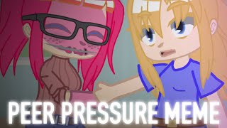 Peer Pressure MemeGumdrop AU’sGacha [upl. by Pride150]