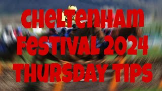 Cheltenham Festival 2024  Thursday Tips [upl. by Noevart]