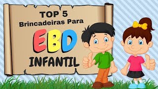 5 Brincadeiras Para EBD Infantil que as crianças amam [upl. by Nytsrik]