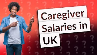 How much do livein caregivers make in the UK [upl. by Nnep]