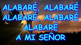 ALABARE ALABARE ALABARE A MI SEÑOR [upl. by Etnoel799]