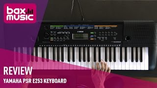 Yamaha PSRE253 Keyboard Review  Bax Music [upl. by Leggett]