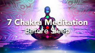 7 Chakra Guided Sleep Meditation Before Sleep Meditation for the Chakras Beginners to Advanced [upl. by Sena]