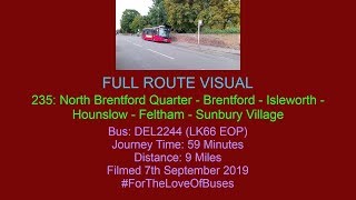 FULL ROUTE VISUAL  London Bus Route 235 North Brentford Quarter to Sunbury Village  DEL2244 [upl. by Launam]