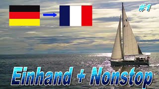 Segeln  EInhand und Nonstop nach Frankreich ❄️⛵ 102 [upl. by Ruelu26]