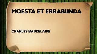 Moesta et errabunda  Charles Baudelaire [upl. by Olsen943]