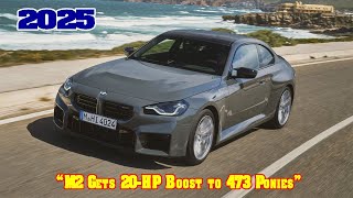 2025 bmw m2 competition  2025 bmw m240i xdrive  2025 bmw m235i  2025 bmw m2 lci 2025 bmw m2 060 [upl. by Nnaoj643]